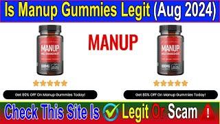 Is Manup Gummies Legit (Aug 2024) Watch Is ManupGummies.Com Scam or Legit? ! Scam Advice