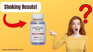 Independent CBD Gummies Reviews Benefits (scam Alert 2023) Is It Really Work  Benefits or Results