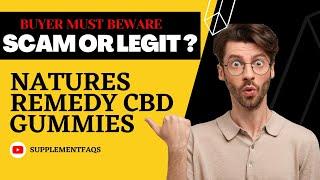 Natures Remedy CBD Gummies Reviews and Warning - Watch Before Buying?