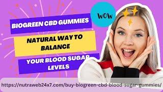 BioGreen CBD Blood Sugar Gummies (Honest Review) Know The Truth Before Buying Blood Sugar Formula!