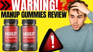 ManUp Gummies - (❌⛔️❌DON\'T BUY!!❌⛔️❌)- ManUP Gummies Male Enhancement - MANUP GUMMIES REVIEW