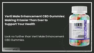 VERTI MALE ENHANCEMENT CBD GUMMIES REVIEWS!