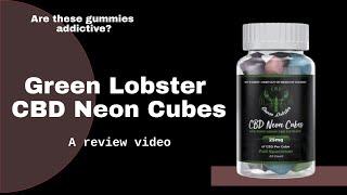 Green Lobster CBD Gummies Review - Are these gummies addictive?