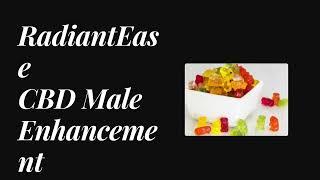 RadiantEase CBD Male Enhancement Gummies 