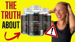 PURE CBD GUMMIES REVIEW – Does Pure CBD Gummies Work? ALERT - The Truth About Pure CBD Gummies