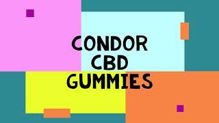 Condor CBD Gummies Reviews-Time To Say Bye From Pain , Anxiety & Stress Get Condor CBD Gummies Now!!