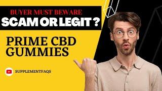 Prime CBD Gummies 300mg Reviews and Warning - Watch Before Buying?