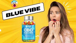 Blue Vibe CBD Gummies (Scam Or Legit) ➥✅ Official Website Reviews !