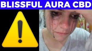 BLISSFUL AURA CBD GUMMIES ((❌BEWARE!!❌)) Blissful Aura Cbd Gummies Reviews - Bliss Aura Cbd Gummies