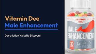 Vitamin Dee Male Enhancement Review ((NEW ALLERT)) Vitamin Dee Gummies