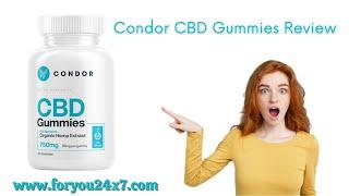 Condor CBD Gummies —  Reviews And Read  Side Effects, Price & Is 100% Safe?