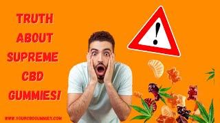 Supreme CBD Gummies Scam & Cost | Where Can I Buy? [Fact Check] Beware! Benefits Side-Effects