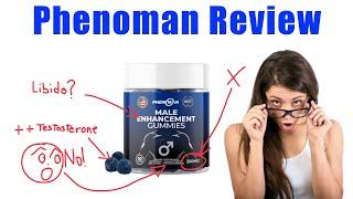 Phenoman Gummies Review (2024) - Pros & Cons | Does This Male Enhancement Gummies Really Worth It?