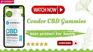 Condor CBD Gummies (Review) || Best product for health || As Scam Or Authentic? Our Evaluation 2022