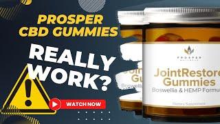 Benefits of Prosper CBD Gummies  Joint Restore Gummies