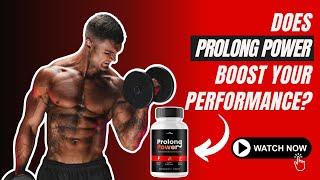 Prolong Power Review: Shocking Truth About Prolong Power Male Enhancement Supplement ⚠️