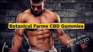 Botanical Farms CBD Gummies Reviews (Real Or Hoax),Price ,Shark Tank