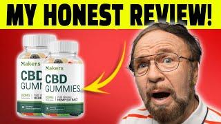 MAKERS CBD GUMMIES REVIEWS ⚠️ALERT⚠️ DOES MAKERS CBD GUMMIES WORK? MAKERS CBD BLOOD PRESSURE GUMMIES