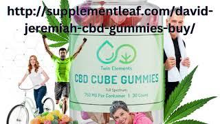 DAVID JEREMIAH CBD GUMMIES Reviews Hidden Danger Don’t Buy Until See This